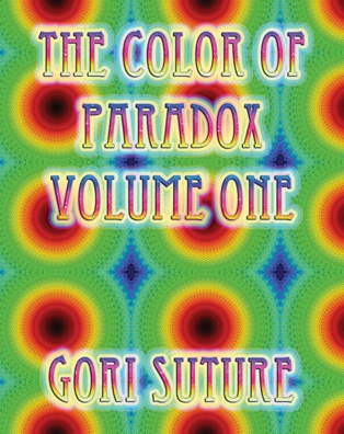 Cover Art for Gori Suture's The Color of Paradox Vol. 1 -  The Metaphysical Companion Book 